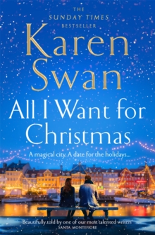 All I Want for Christmas : The most surprising and heart-warming festive love story and Sunday Times bestseller!