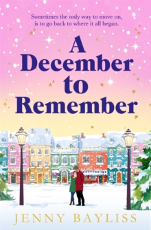 A December to Remember : a feel-good festive romance to curl up with this winter!