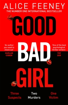 Good Bad Girl : The latest gripping, twisty thriller from the million copy bestselling author