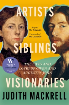 Pan Macmillan Artists, Siblings, Visionaries , The Lives And Loves Of Gwen And Augustus John