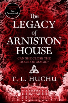 The Legacy of Arniston House : Secrets will unravel in this gripping urban fantasy series set in Scotland