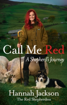 Call Me Red : A shepherd's journey