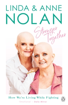 Stronger Together : How Were Living While Fighting