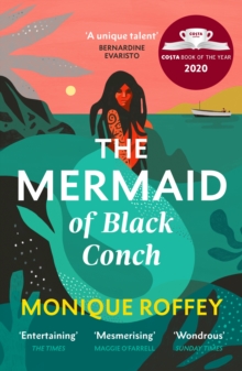 The Mermaid of Black Conch : The spellbinding winner of the Costa Book of the Year as read on BBC Radio 4