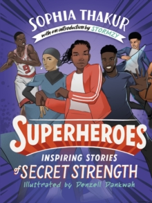 Superheroes : Inspiring Stories of Secret Strength