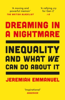 Dreaming in a Nightmare : Inequality and What We Can Do About It