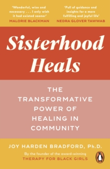 Sisterhood Heals : The Transformative Power of Healing in Community