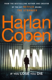 Win : New from the #1 bestselling creator of the hit Netflix series The Stranger, Hardback Book Win : New from the #1 bestselling creator of the hit Netflix series The Stranger, Hardback Book