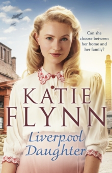 Liverpool Daughter : A heart-warming wartime story, Hardback Book Liverpool Daughter : A heart-warming wartime story, Hardback Book