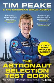 The Astronaut Selection Test Book : Do You Have What it Takes for Space?, Paperback / softback Book The Astronaut Selection Test Book : Do You Have What it Takes for Space?, Paperback / softback Book