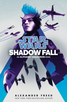 Star Wars: Shadow Fall, Hardback Book Star Wars: Shadow Fall, Hardback Book
