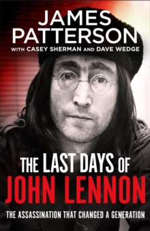 The Last Days of John Lennon, Hardback Book The Last Days of John Lennon, Hardback Book