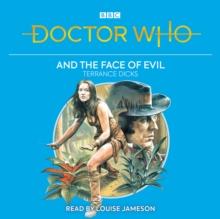 Doctor Who and the Face of Evil : 4th Doctor Novelisation