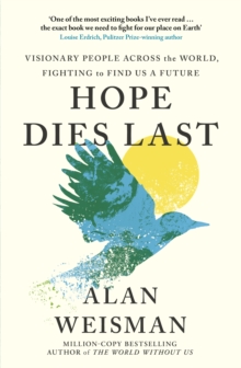 Ebury Publishing Hope Dies Last , Visionary People Across The World, Fighting To Find Us A Future