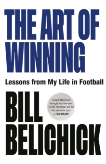 The Art of Winning : Lessons from a Life in Football