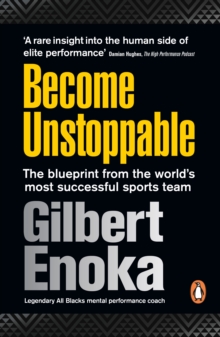 Become Unstoppable : The Blueprint from the World's Most Successful Sports Team