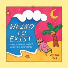 Weird To Exist Book