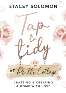 Tap to Tidy at Pickle Cottage : Crafting & Creating a Home with Love