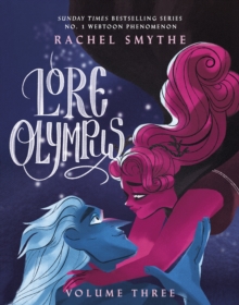 Lore Olympus: Volume Three : The multi-award winning Sunday Times bestselling Webtoon series