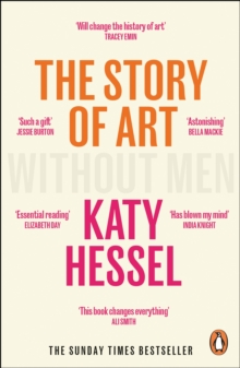 The Story of Art without Men : The instant Sunday Times bestseller