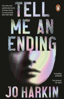 Tell Me an Ending : A New York Times sci-fi book of the year