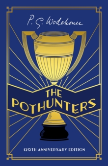 The Pothunters : 120th Anniversary edition