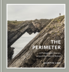 The Perimeter : A Photographic Journey around the Coast of Britain