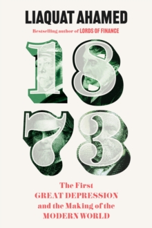 1873 : The First Great Depression and the Making of the Modern World