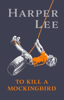 To Kill A Mockingbird : Centenary Edition Harper Lee