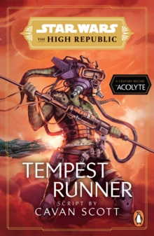 Star Wars: Tempest Runner : (The High Republic)