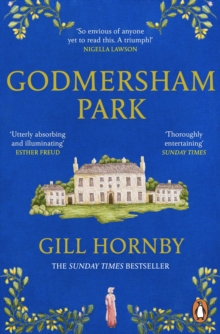 Godmersham Park : the Sunday Times top ten bestseller by the acclaimed author of Miss Austen