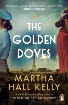 The Golden Doves : from the global bestselling author of The Lilac Girls