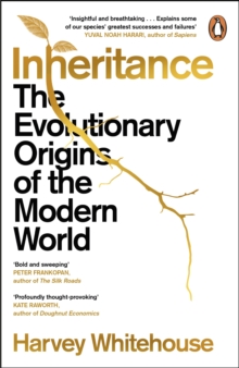 Inheritance : The Evolutionary Origins of the Modern World