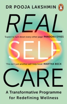 Real Self-Care : A transformative programme for redefining wellness