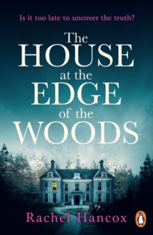 The House at the Edge of the Woods : The BRAND NEW gripping page-turning thriller