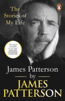 James Patterson: The Stories of My Life