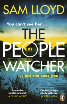 The People Watcher : In the middle of the night, you cant see her. But she sees you . . .