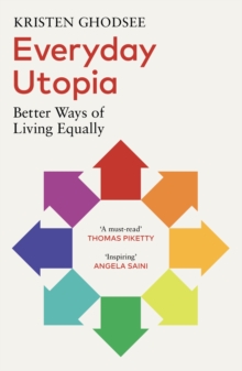 Everyday Utopia : In Praise of Radical Alternatives to the Traditional Family Home