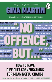 "No Offence, But..." : How to have difficult conversations for meaningful change