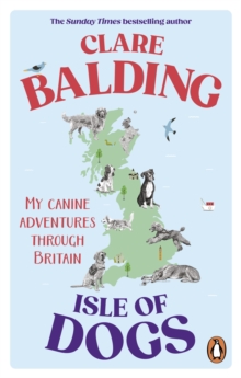 Isle of Dogs : My canine adventures through Britain