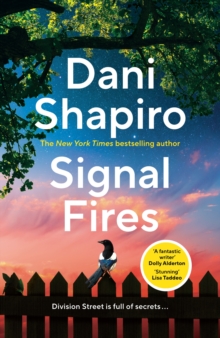 Signal Fires : The addictive new novel about secrets and lies from the New York Times bestseller