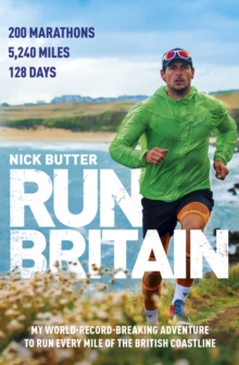 Run Britain : My World Record-Breaking Adventure to Run Every Mile of the British Coastline