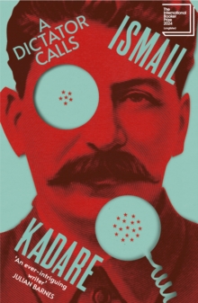 A Dictator Calls : Longlisted for the International Booker Prize 2024