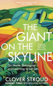 The Giant on the Skyline : A stunning memoir about the meaning of home from the Sunday Times bestselling author of The Red of my Blood