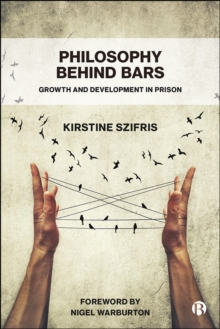 Philosophy Behind Bars : Growth and Development in Prison