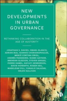 New Developments in Urban Governance : Rethinking Collaboration in the Age of Austerity