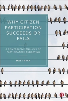 Why Citizen Participation Succeeds or Fails : A Comparative Analysis of Participatory Budgeting