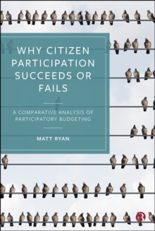 Why Citizen Participation Succeeds or Fails : A Comparative Analysis of Participatory Budgeting