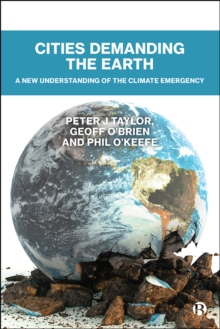 Cities Demanding the Earth : A New Understanding of the Climate Emergency