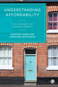 Understanding Affordability : The Economics of Housing Markets